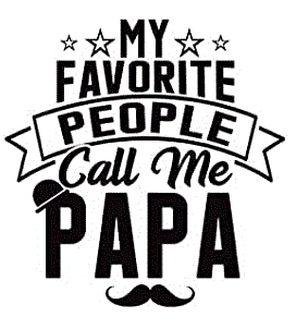 MY FAVORITE PEOPLE Call me PAPA