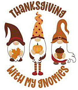 Thanksgiving with my gnomies