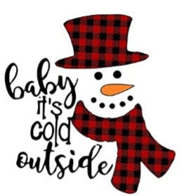 Baby its cold outside